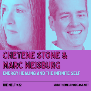 Cheyene Stone & Marc Weisburg | Energy Healing and the Infinite Self