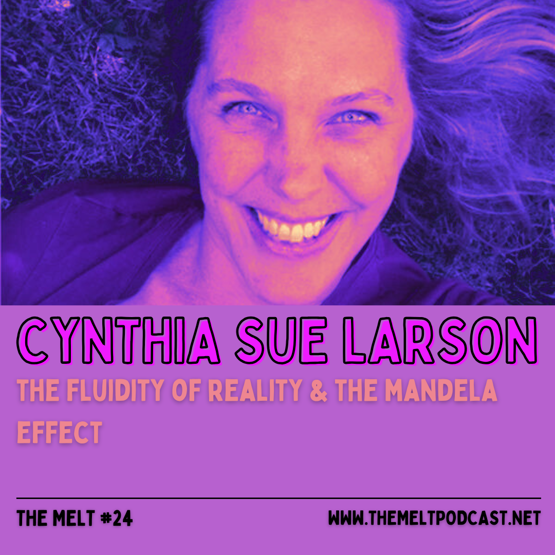 Cynthia Sue Larson | The Fluidity of Reality & The Mandela Effect