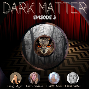 Patreon & Locals Limited Series: Dark Matter | Episode 3 (S01 E03)