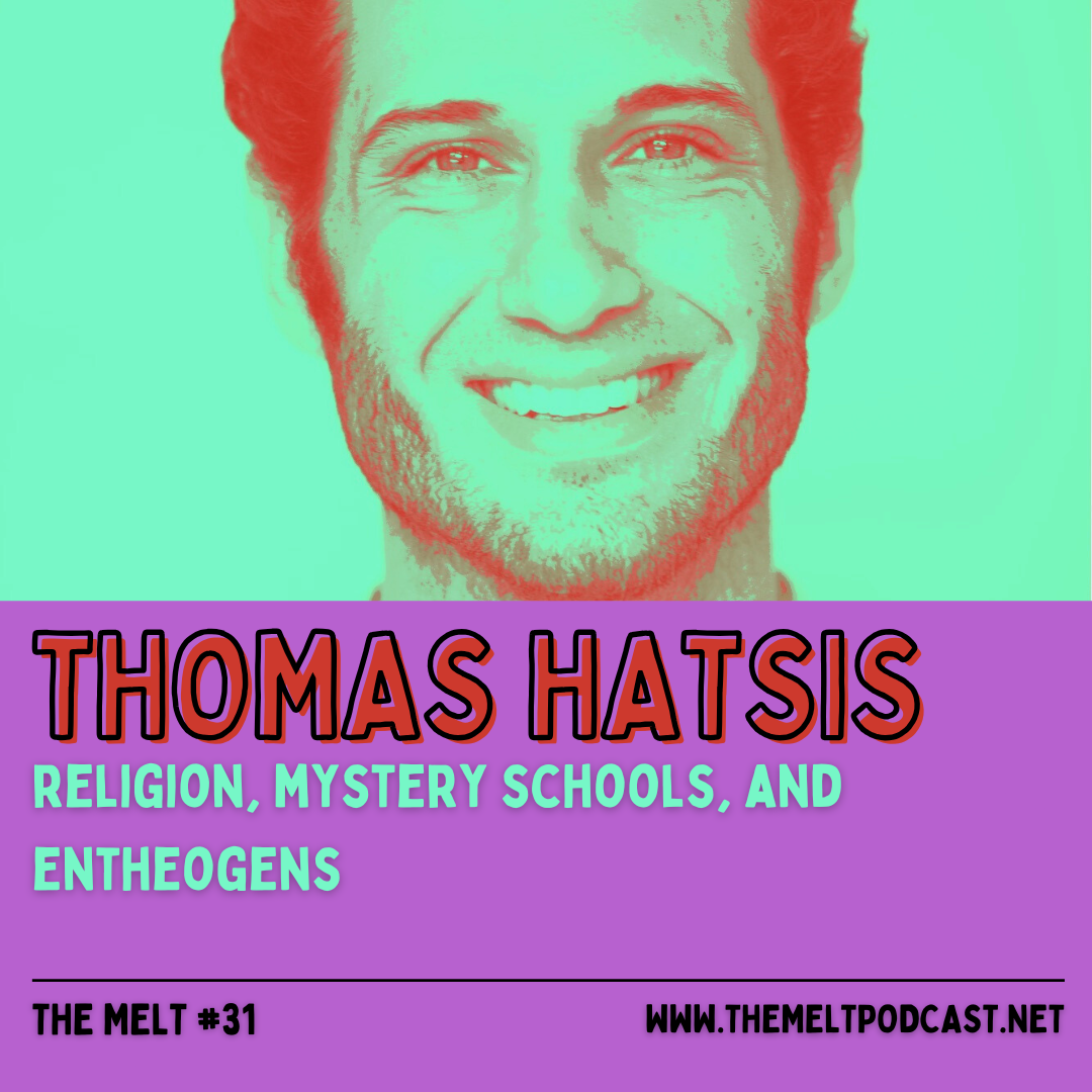 Thomas Hatsis | Religion, Mystery Schools, and Entheogens