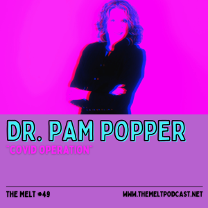 Dr. Pam Popper | "COVID Operation: What Happened, Why it Happened, and What's Next"