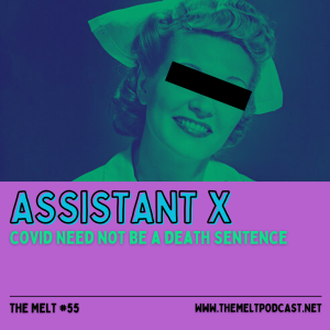 Assistant X | COVID Need Not Be A Death Sentence