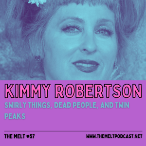 Kimmy Robertson | Swirly Things, Dead People, and Twin Peaks