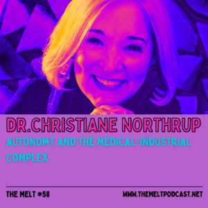 Dr. Christiane Northrup | Autonomy and the Medical-Industrial Complex