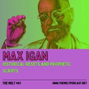 Max Igan | Historical Resets and Prophetic Scripts