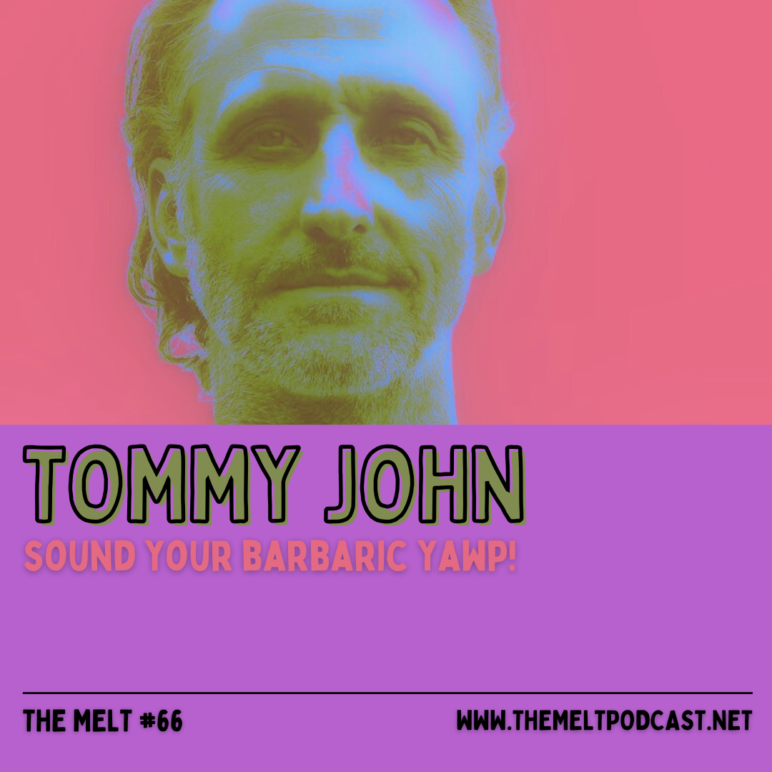 Tommy John | Sound Your Barbaric Yawp!