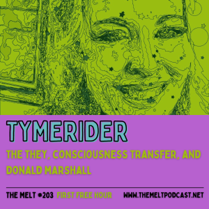 TymeRider | The They, Consciousness Transfer, and Donald Marshall (FREE FIRST HOUR)