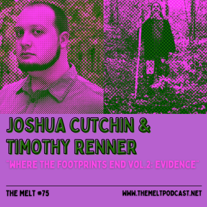 Joshua Cutchin & Timothy Renner | "Where the Footprints End Vol. 2: Evidence"