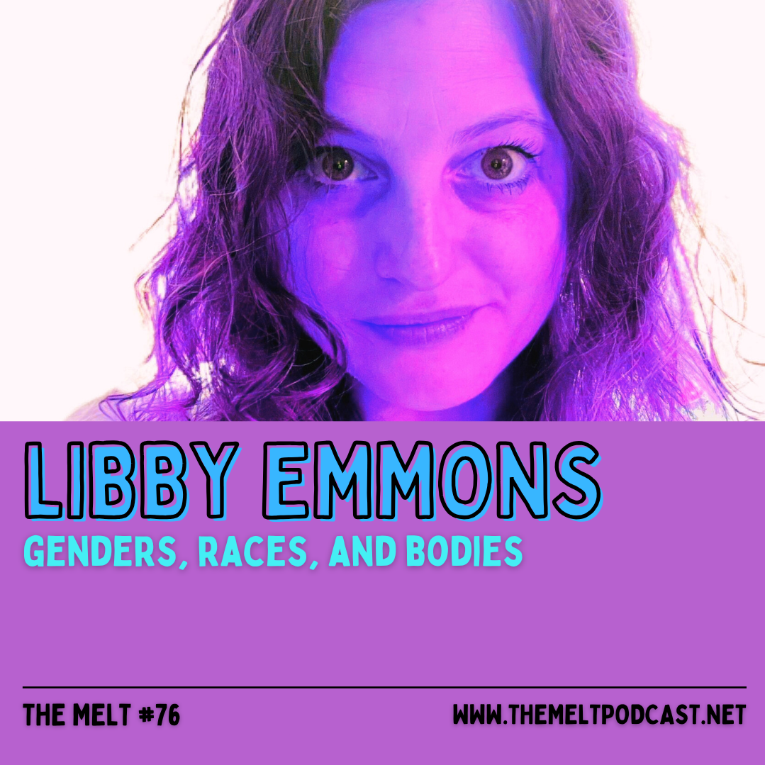 Libby Emmons | Genders, Races, and Bodies