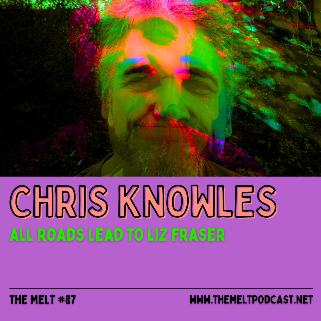 Chris Knowles | All Roads Lead to Liz Fraser