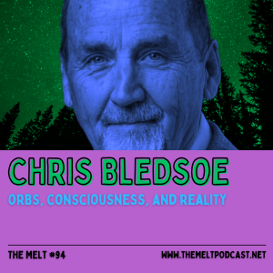 Chris Bledsoe | Orbs, Consciousness, and Reality