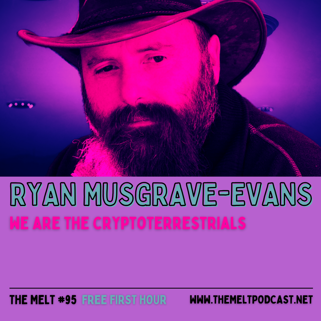 Ryan Musgrave-Evans | We Are the Cryptoterrestrials (FREE FIRST HOUR)