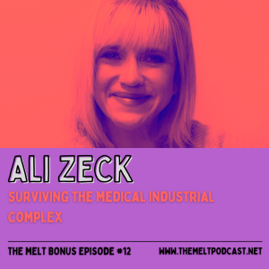 Patreon & Locals Bonus Episode: Ali Zeck | Surviving the Medical-Industrial Complex