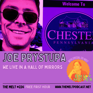 Joe Prystupa (w/ guest host Emily Moyer) | We Live In a Hall of Mirrors (FREE FIRST HOUR)