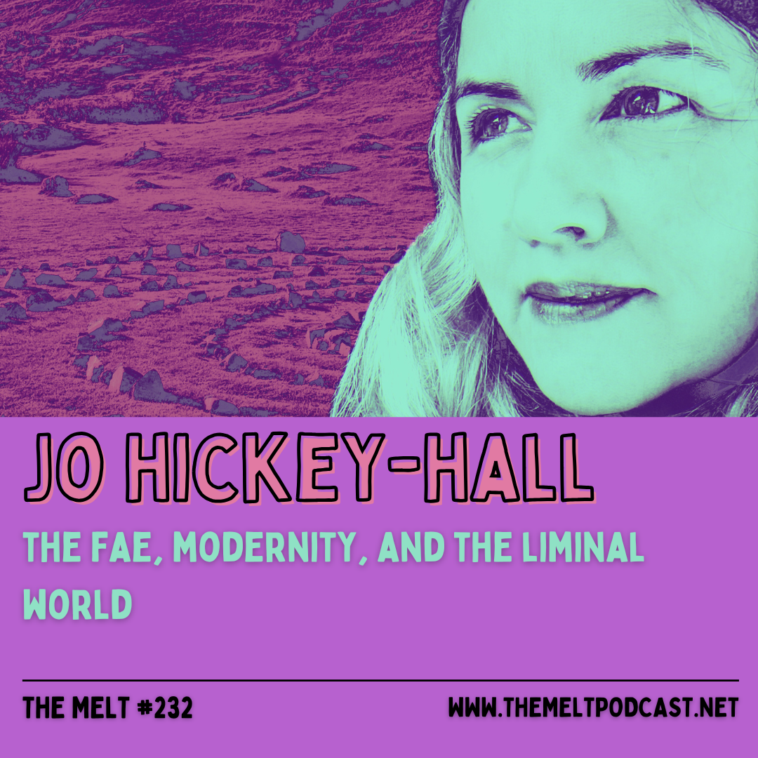 Jo Hickey-Hall | The Fae, Modernity, and the Liminal World