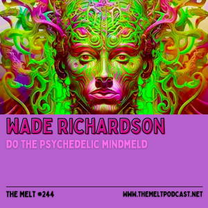 Wade Richardson | Do the Psychedelic Mindmeld