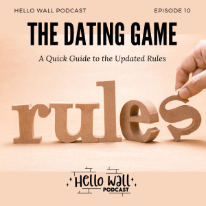 Episode 10: The Dating Game: A Quick Guide to the Updated Rules