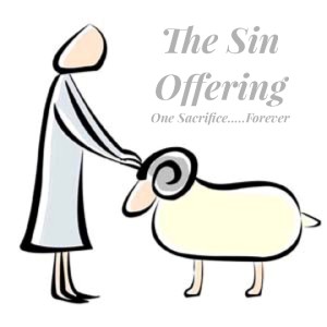 2019-04-07 - The Sin Offering - One Sacrifice ... Forever