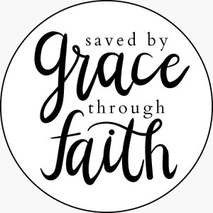 2019-05-05 - Saved by Grace Through Faith