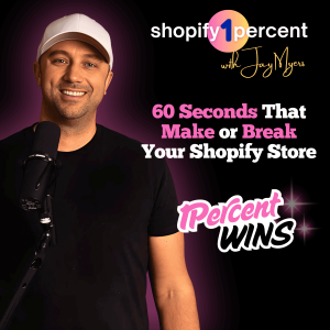 🏆 SHOPIFY 1% WINS: The 60 Seconds That Make or Break Your Shopify Store