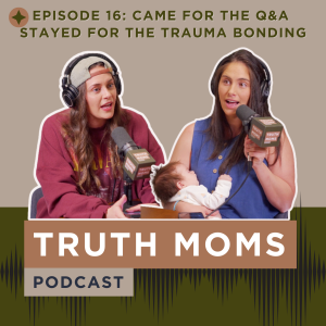 Episode 16 | Came for the Q&A... Stayed for the Trauma Bonding