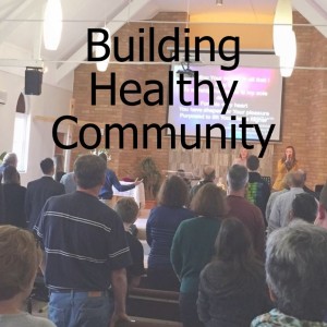 Dan Walz - Building Healthy Community - Ephesians 2: 14-22 - 25.7.2021