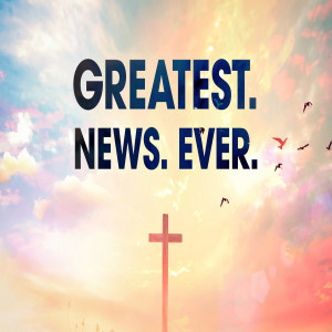 Dan Walz - Easter Sunday - Greatest. News. Ever - Death Disarmed - Philippians 5: 2-11 - 17.4.2022