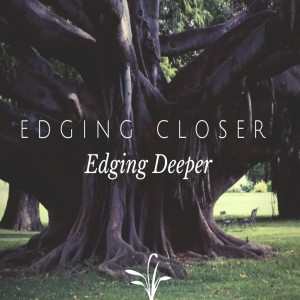 Dan Walz - Edging Closer, Edging Deeper - Deeper in Love - Philippians 1: 3-11 - 23.2.2020