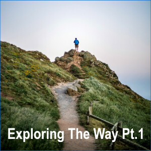 Exploring The Way Part 1