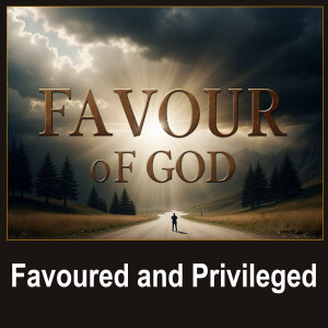 Ric Ho - Favoured and Privileged - 06.07.2025