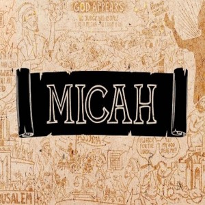 Dan Walz - The Book of Micah - Micah 1 - 25.4.2021