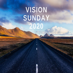 Dan Walz - Vision Sunday 2020 - Edging Closer, Edging Deeper - Colossians 2: 6-10 - 02.02.2020