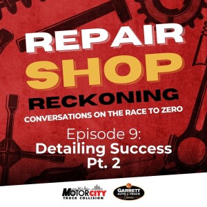 Detailing Success w/ Lincoln Brown: Pt 2 | Repair Shop Reckoning | Episode 9