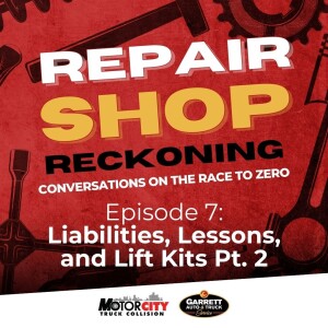 Liabilities, Lessons, and Lift Kits w/ Marty Woods: Pt 2 | Repair Shop Reckoning | Episode 7