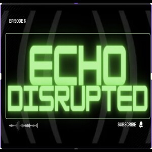 Echo Disrupted Ep. 6 | Election Fever, Kamala’s Media Strategy, and Giuliani Drama