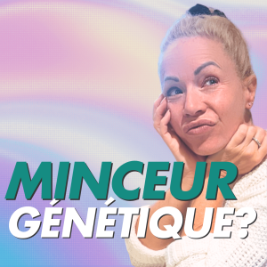 La minceur est-elle génétique?