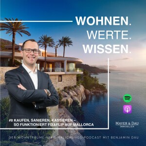 Kaufen, sanieren, kassieren – so funktioniert Fix & Flip auf Mallorca