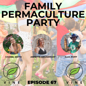 67 Family Permaculture Party