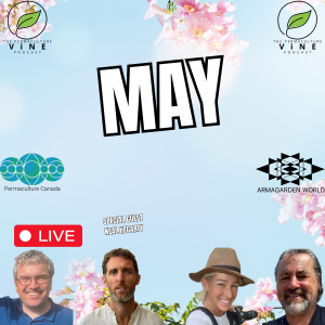 95. LIVE Permaculture Monthly with "Permaculture Canada" – May Special Guest Neil Hegarty