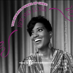 Ep - 3: Finding Joy Through The Grief featuring Lisa Whitmore Davis