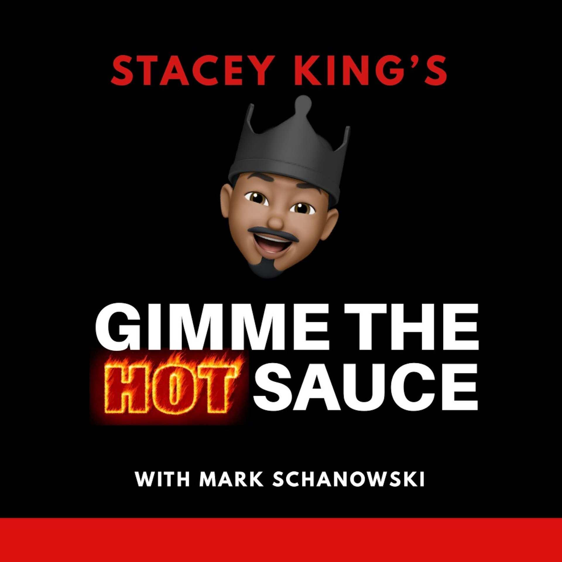 Stacey King’s Gimme the Hot Sauce Podcast