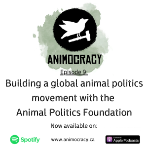 Episode 9: Building a global animal politics movement with the Animal Politics Foundation