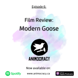 Episode 6: Film Review of Modern Goose