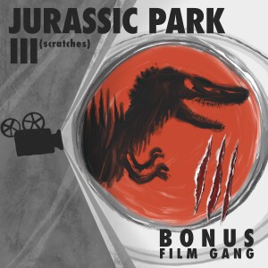 Jurassic Park III (Bonus Episode)