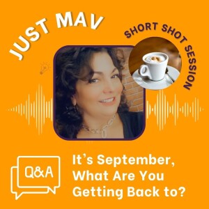 EP 139: It’s September, What Are You Going Back to?