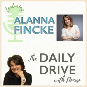 EP: 030 Alana Fincke share how resiliency and using intuition carry us through uncertain times