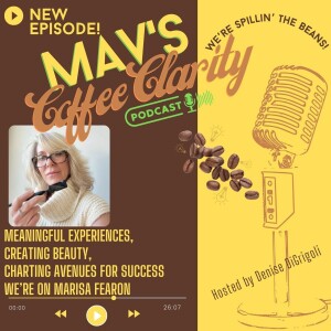 EP 104: Meaningful Experiences, Creating Beauty,  Charting Avenues for Success.