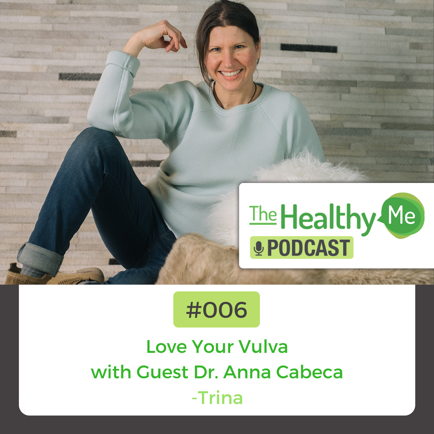 Love Your Vulva | The Healthy Me Podcast Episode 006