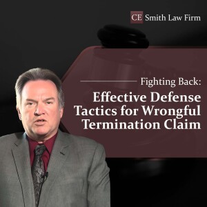 Effective Defense Tactics for Wrongful Termination Claims