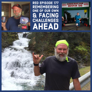 RED Episode 177: Remembering One of Our Own and Facing Challenges Ahead